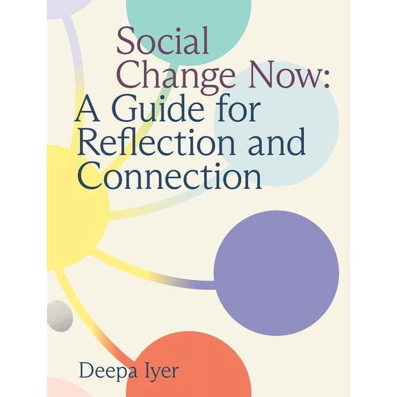 Social Change Now: A Guide for Reflection and Connection, (Spiral-Bound)