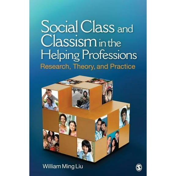 Social Class and Classism in the Helping Professions: Research, Theory, and Practice, (Hardcover)