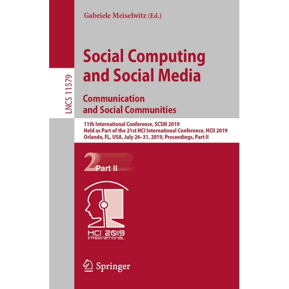 Social Computing and Social Media. Communication and Social Communities: 11th International Conference, Scsm 2019, Held , (Paperback)