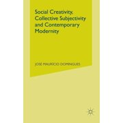 Social Creativity, Collective Subjectivity and Contemporary Modernity, Paperback