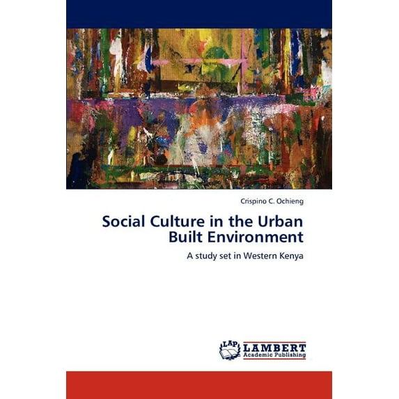 Social Culture in the Urban Built Environment (Paperback)