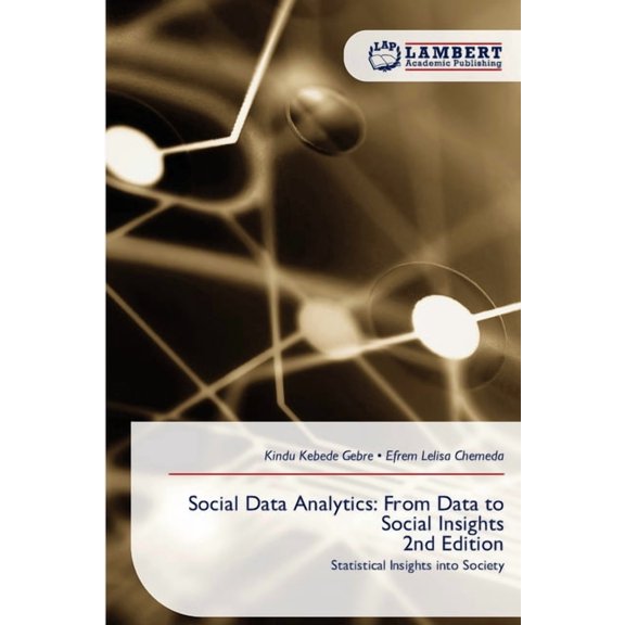 Social Data Analytics: From Data to Social Insights 2nd Edition, (Paperback)