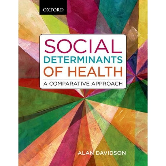 Pre-Owned Social Determinants of Health: A Comparative Approach (Paperback) 0199005400 9780199005406