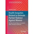 thumbnail image 1 of Social Disparities in Health and Health Health Inequities Related to Intimate Partner Violence Against Women: The Role of Social Policy in the United States, Ge, (Paperback), 1 of 1