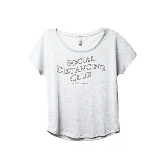 Social Distancing Club Women's Fashion Slouchy Dolman T-Shirt Tee Heather White Large