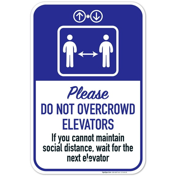 Social Distancing Elevator Sign, Please Do Not Over Crowd Elevators, 12x18 Aluminum