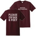 thumbnail image 1 of Social Distancing Please Stay Back Six Feet T-Shirt Front and Back Print Maroon (L), 1 of 6