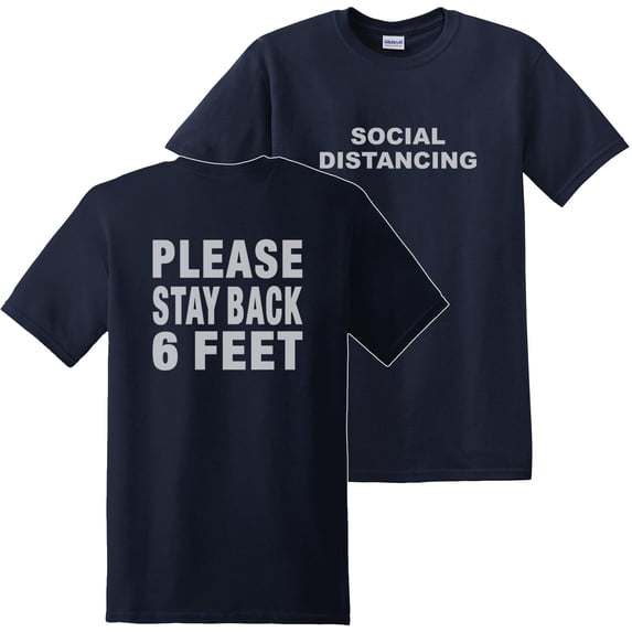 Social Distancing Please Stay Back Six Feet T-Shirt Front and Back Print