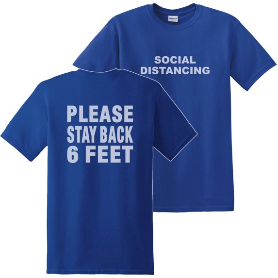 Social Distancing Please Stay Back Six Feet T-Shirt Front and Back Print