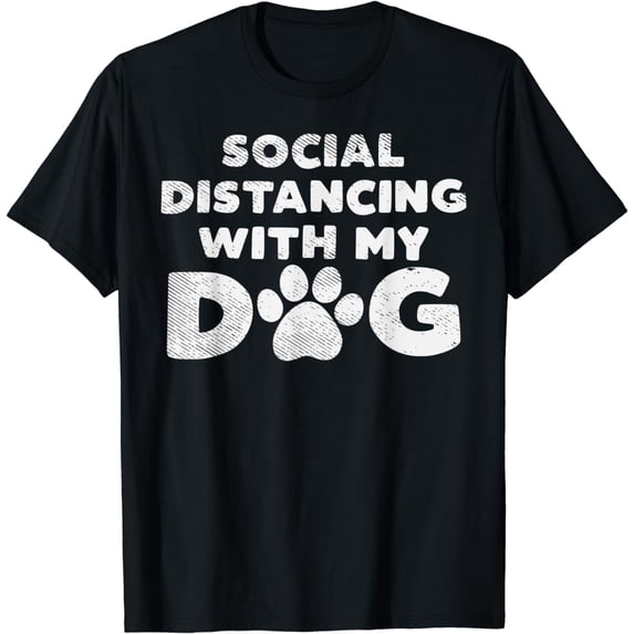 Social Distancing With My Dog Cute Quarantine Isolation Gift T-Shirt