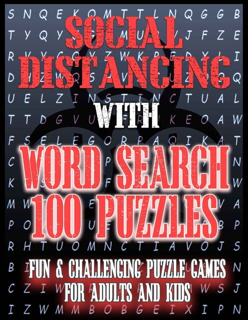 Social Distancing with Word Search 100 Puzzles Fun &amp; Challenging Puzzle Games for Adults and Kids: Entertaining, cha, (Paperback)