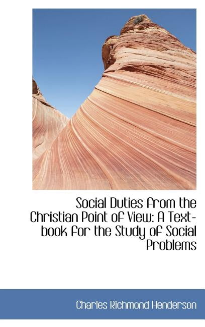 Social Duties from the Christian Point of View: A Text-Book for the Study of Social Problems (Hardcover)