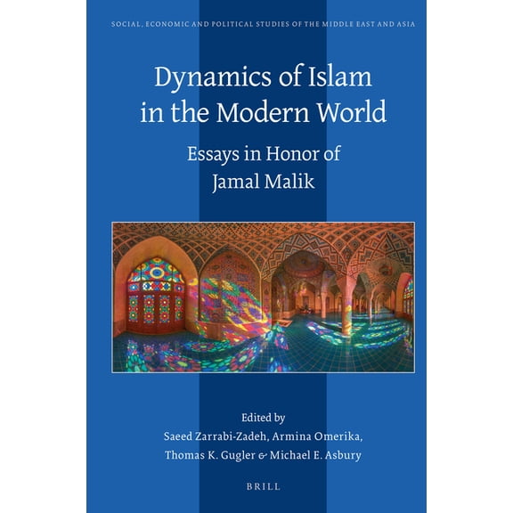 Dynamics of Islam in the Modern World: Essays in Honor of Jamal Malik, (Hardcover)