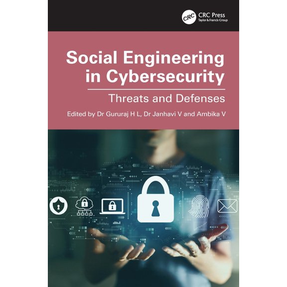 Social Engineering in Cybersecurity: Threats and Defenses, (Paperback)