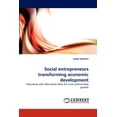 thumbnail image 1 of Social Entrepreneurs Transforming Economic Development (Paperback), 1 of 1