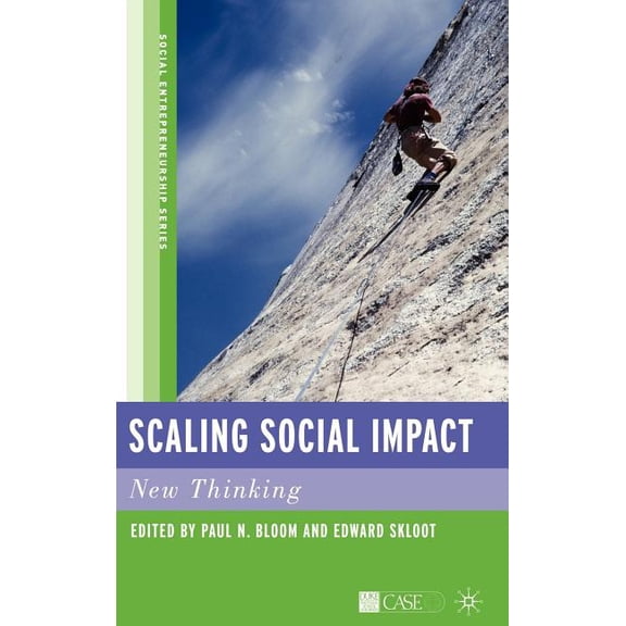 Social Entrepreneurship Scaling Social Impact: New Thinking, (Hardcover)