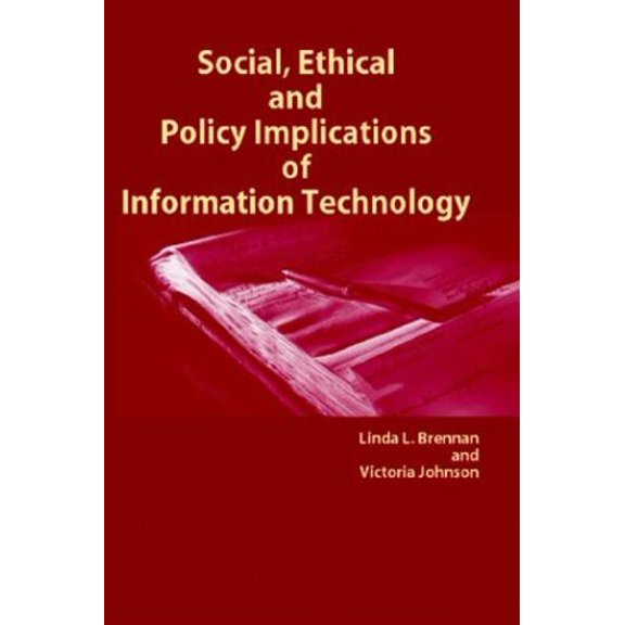 Pre-Owned Social Ethical and Policy Implications of Information Technology (Paperback) 1591402883 9781591402886