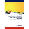 thumbnail image 1 of Social Factors and English Code-mixing in Pashto Language (Paperback), 1 of 1