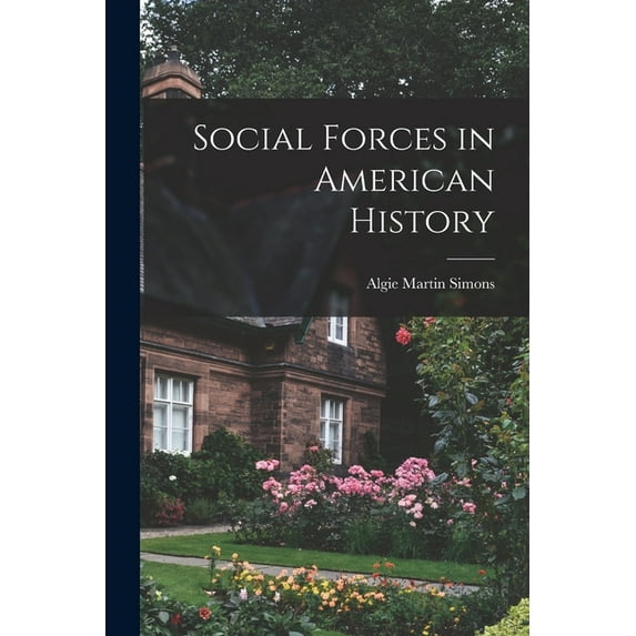 Social Forces in American History, (Paperback)