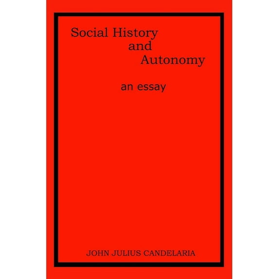 Social History and Autonomy an essay (Paperback)
