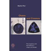 Social Imaginaries Chaos and Cosmos The Imaginary and the Political in Jorge Luis Borges, Hardcover