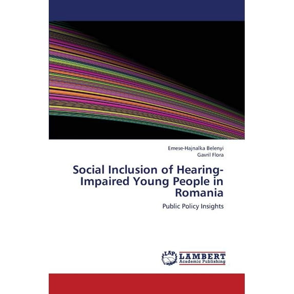 Social Inclusion of Hearing-Impaired Young People in Romania (Paperback)