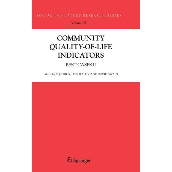 Social Indicators Research Community Quality-Of-Life Indicators: Best Cases II, Book 28, (Hardcover)