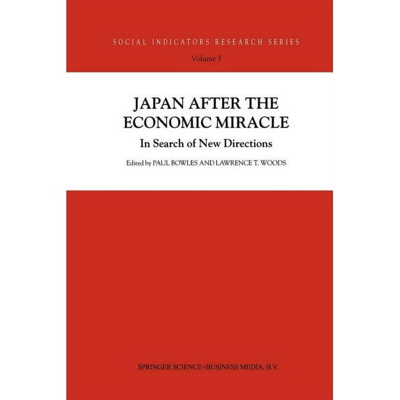 Social Indicators Research Japan After the Economic Miracle: In Search of New Directions, Book 3, (Paperback)