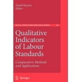 thumbnail image 1 of Social Indicators Research Qualitative Indicators of Labour Standards: Comparative Methods and Applications, Book 30, (Paperback), 1 of 1
