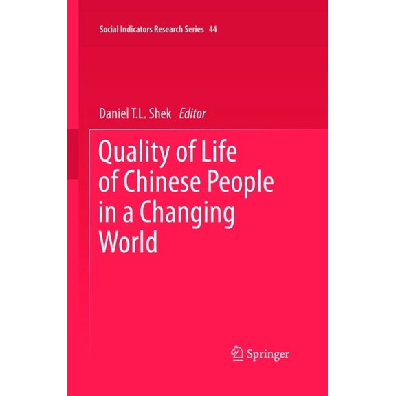 Social Indicators Research Quality of Life of Chinese People in a Changing World, Book 44, (Hardcover)