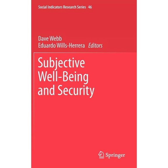 Social Indicators Research Subjective Well-Being and Security, Book 46, (Hardcover)