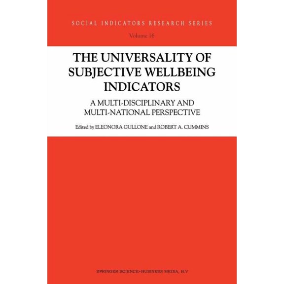 Social Indicators Research The Universality of Subjective Wellbeing Indicators: A Multi-Disciplinary and Multi-National Perspective, Book 16, (Paperback)