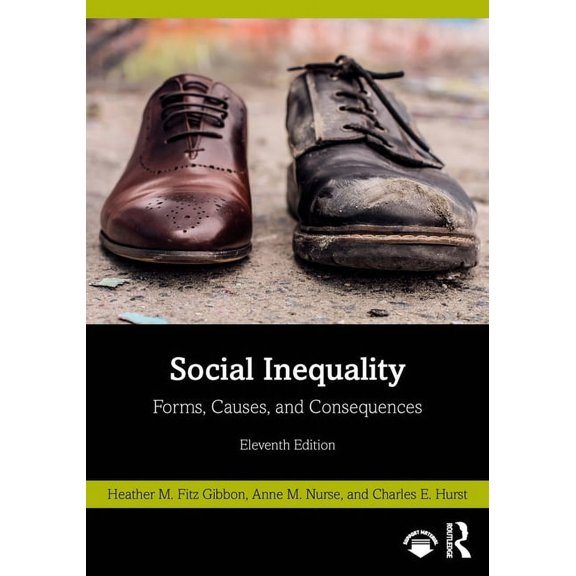 Social Inequality: Forms, Causes, and Consequences, (Paperback)