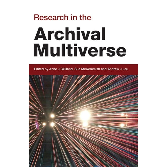 Social Informatics: Research in the Archival Multiverse (Paperback)