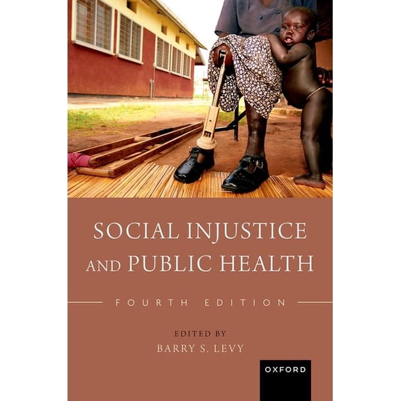 Social Injustice and Public Health, (Paperback)