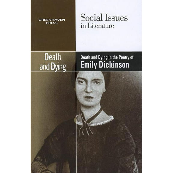 Social Issues in Literature: Death and Dying in the Poetry of Emily Dickinson (Paperback)