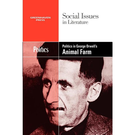 Social Issues in Literature Politics in George Orwell's Animal Farm, (Paperback)