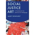 thumbnail image 1 of Pre-Owned Social Justice Art: A Framework for Activist Art Pedagogy (Paperback) 1612507360 9781612507361, 1 of 1