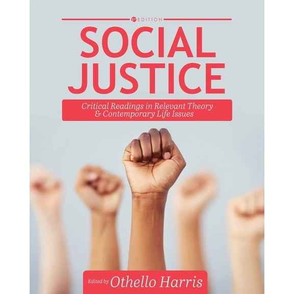 Social Justice: Critical Readings in Relevant Theory and Contemporary Life Issues, (Paperback)