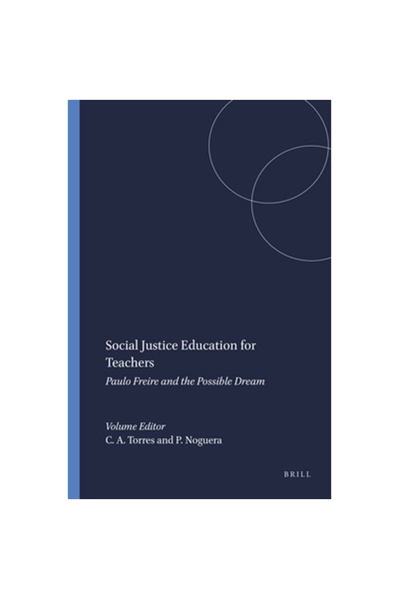 Pre-Owned Social Justice Education for Teachers: Paulo Freire and the Possible Dream (Paperback 9789087902698) by Carlos Alberto Torres, Pedro Noguera