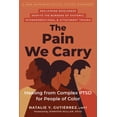 thumbnail image 1 of Social Justice Handbook The Pain We Carry: Healing from Complex Ptsd for People of Color, (Paperback), 1 of 1