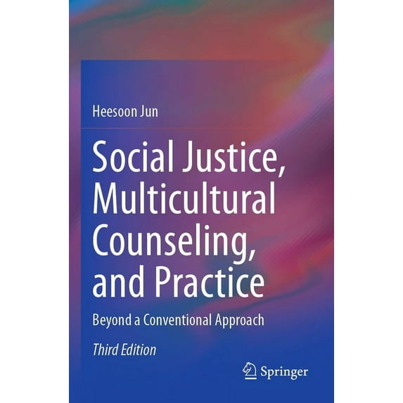 Social Justice, Multicultural Counseling, and Practice: Beyond a Conventional Approach, (Paperback)