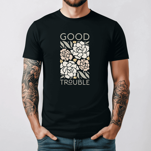 Social Justice T Shirt Good Trouble Activist Change Graphic Gift IdeaV70232,for unisex up to 5XL