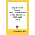 thumbnail image 1 of Social Life In England : From The Restoration To The Revolution, 1660-1690 (1892) (Paperback), 1 of 1