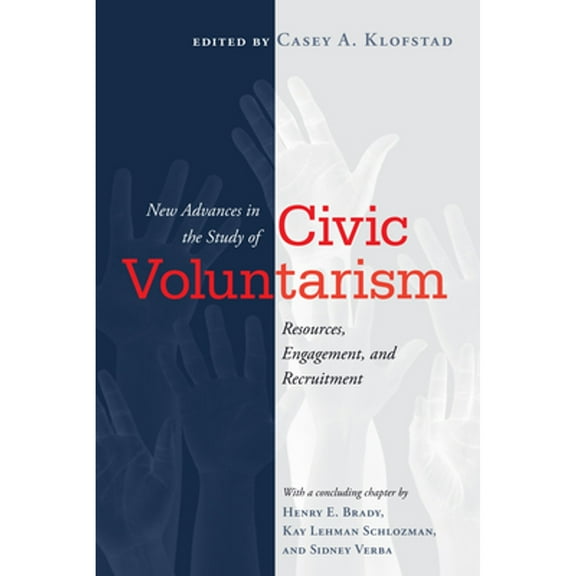 Pre-Owned Social Logic of Politics: New Advances in the Study of Civic Voluntarism : Resources, Engagement, and Recruitment (Hardcover)