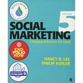 thumbnail image 1 of Pre-Owned Social Marketing: Changing Behaviors for Good (Paperback) 1452292140 9781452292144, 1 of 1