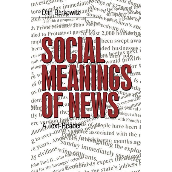 Pre-Owned Social Meanings of News: A Text-Reader (Paperback) 0761900764 9780761900764