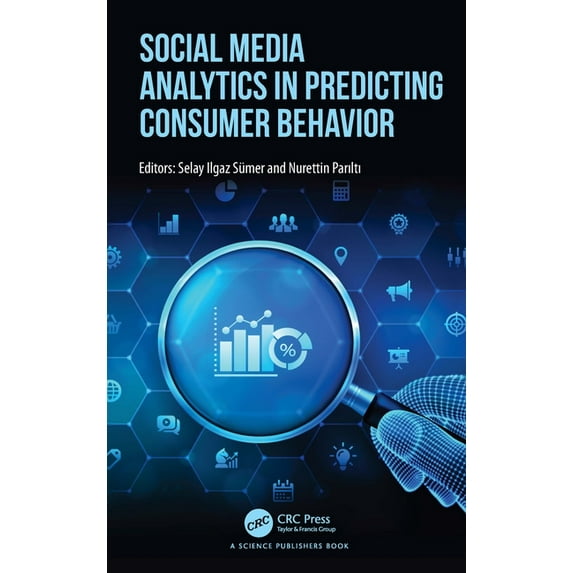 Social Media Analytics in Predicting Consumer Behavior (Hardcover)