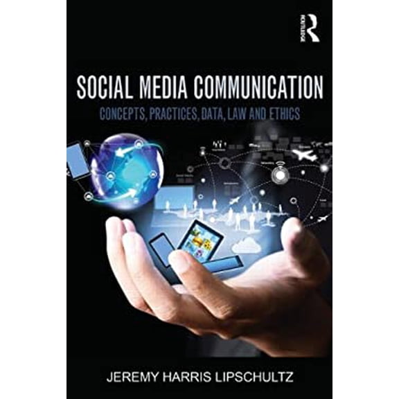 Pre-Owned Social Media Communication: Concepts, Practices, Data, Law and Ethics (Paperback) 1138776459 9781138776456