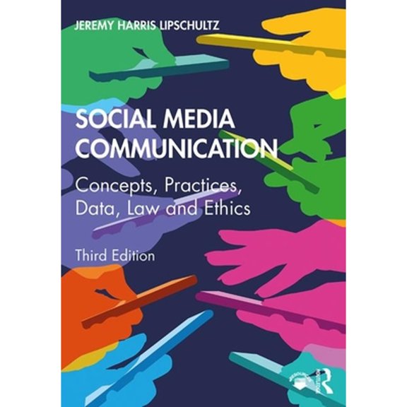 Pre-Owned Social Media Communication: Concepts, Practices, Data, Law and Ethics (Paperback) 0367195003 9780367195007
